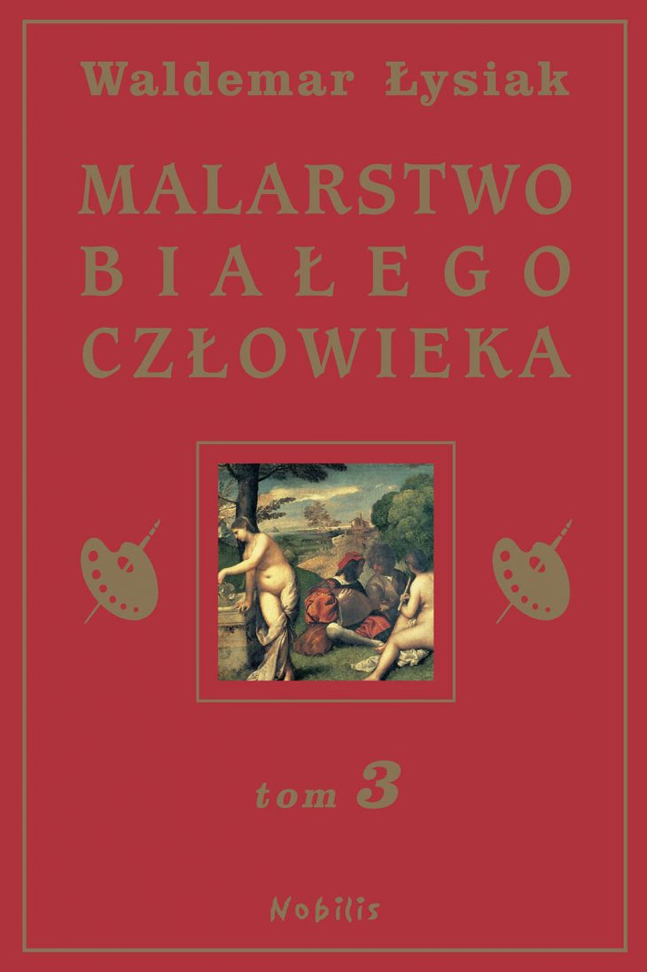 Waldemar Łysiak książka malarstwo białego człowieka tom 3 wydawnictwo nobilis