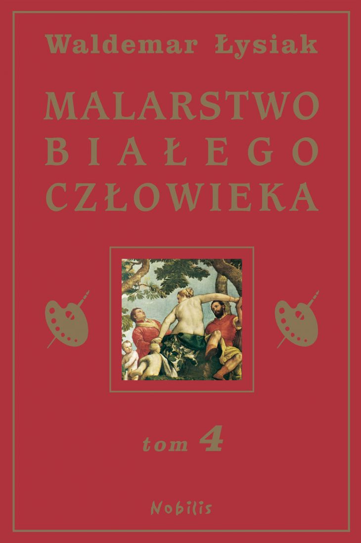 Waldemar Łysiak książka malarstwo białego człowieka tom 4 wydawnictwo nobilis