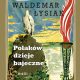 Waldemar Łysiak książka polaków dzieje bajeczne wydawnictwo nobilis